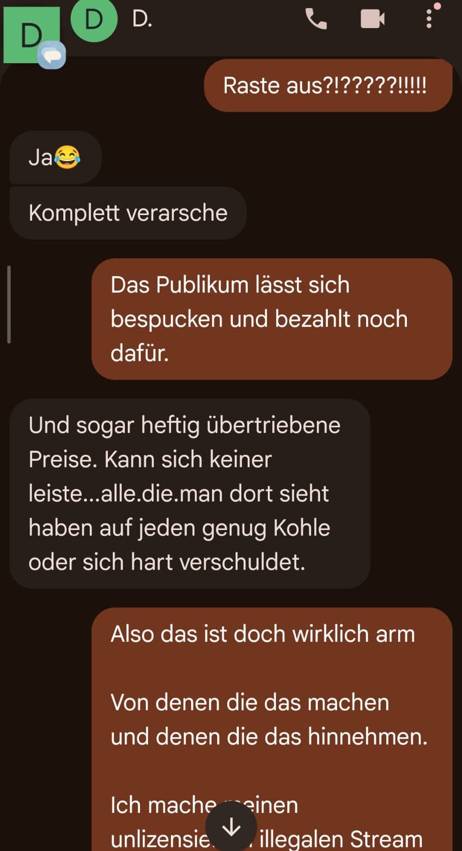Chat-Screenshot: Nachrichten darüber, dass sich das Publikum alles gefallen lässt und noch dafür bezahlt.